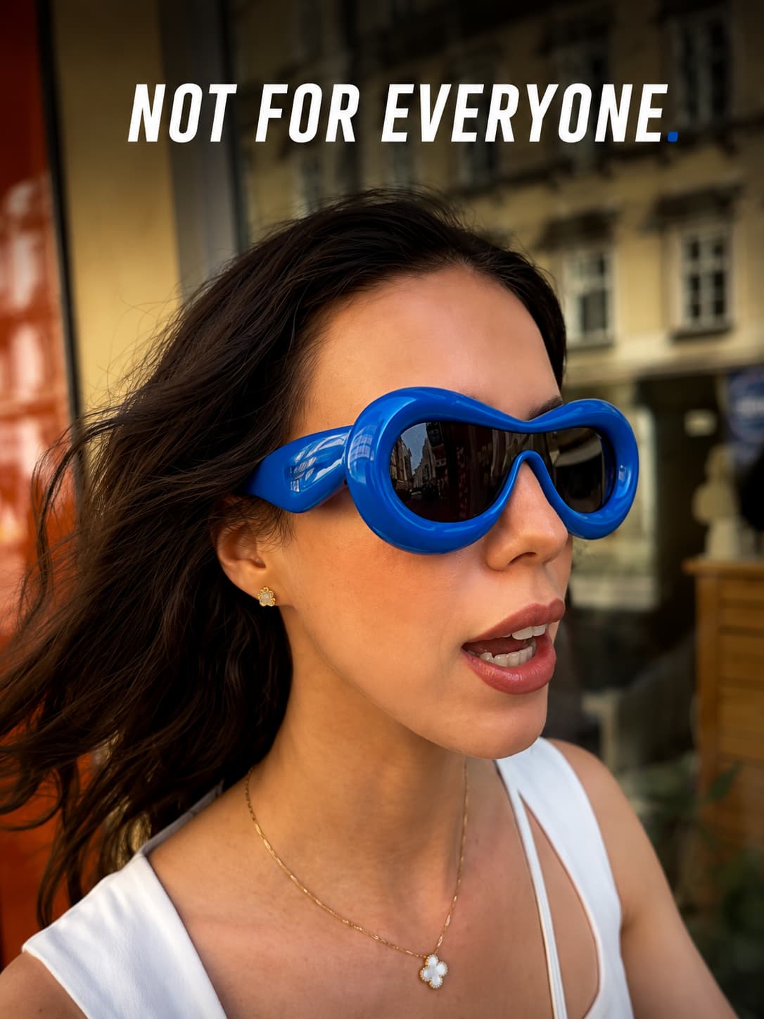 NOT FOR EVERYONE.