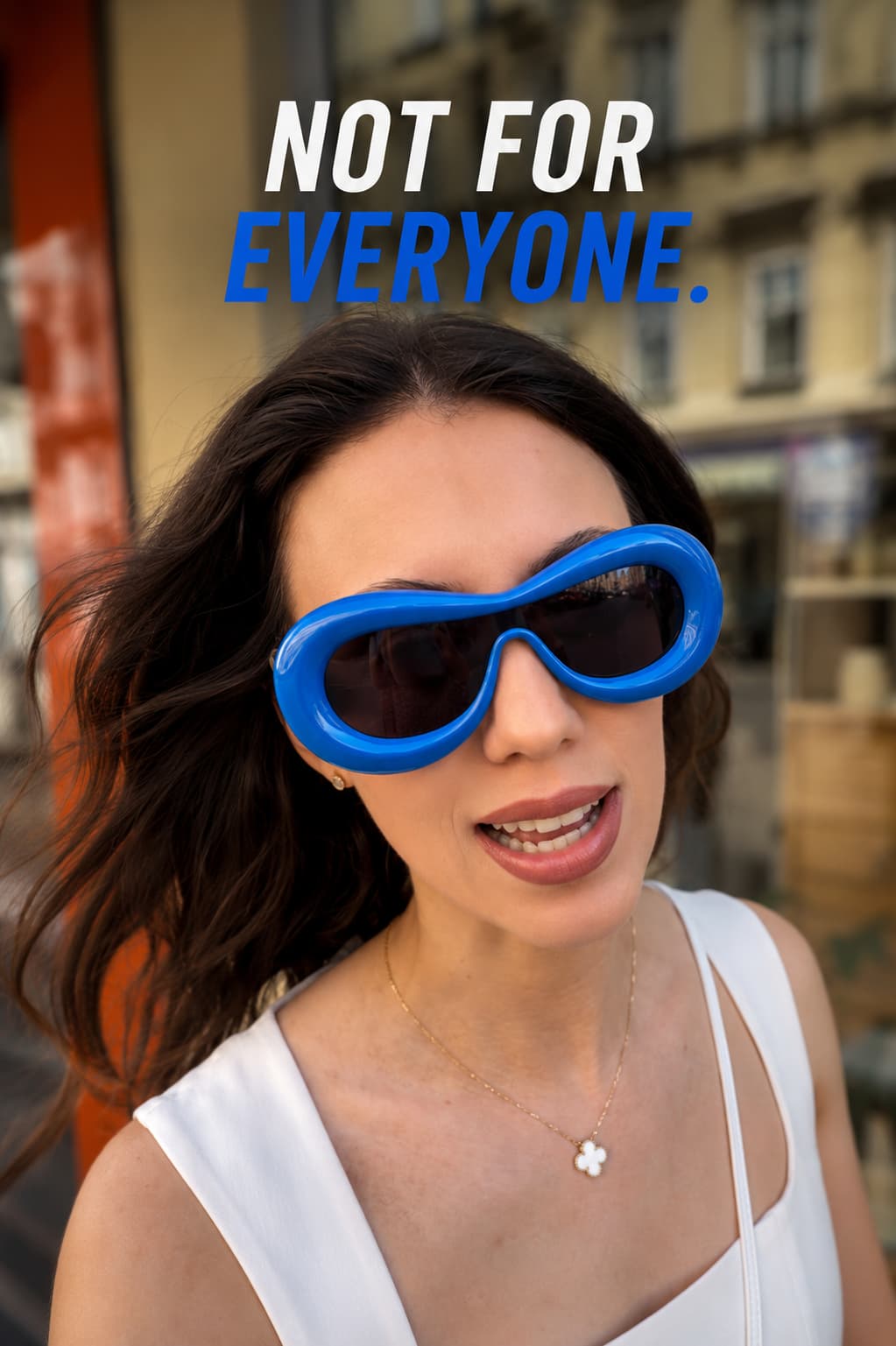 NOT FOR EVERYONE.