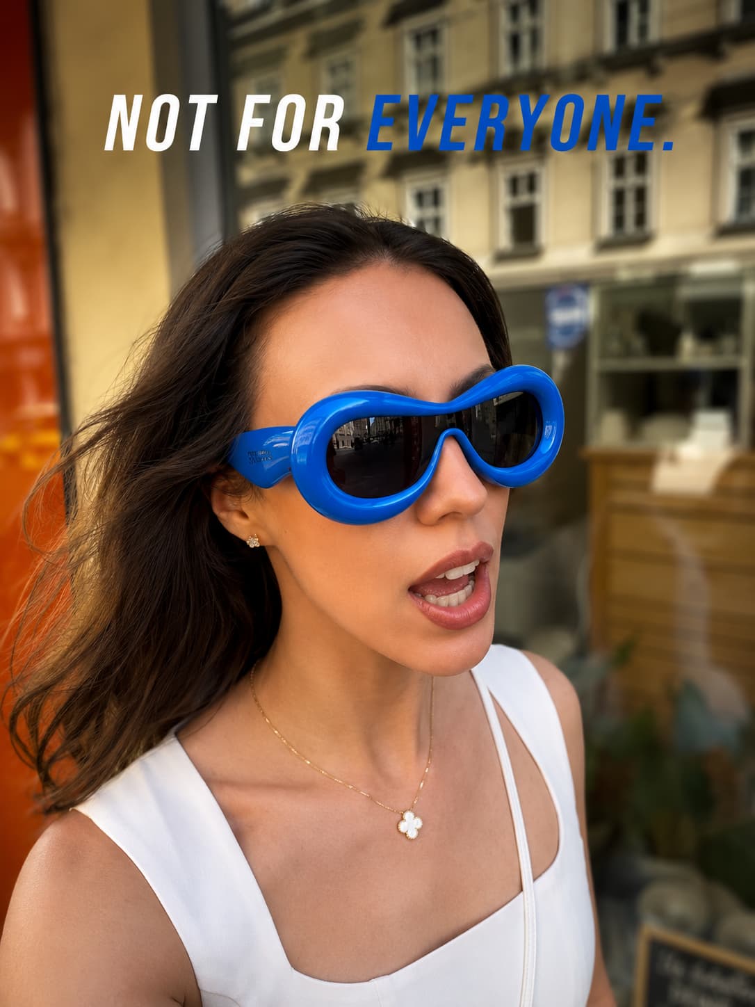 NOT FOR EVERYONE.